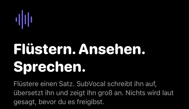 Anfang des SubVocal-Begrüßungsbildschirms: Flüstern. Ansehen. Sprechen.