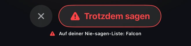 Trotzdem sagen · Auf deiner Nie-sagen-Liste: Falcon