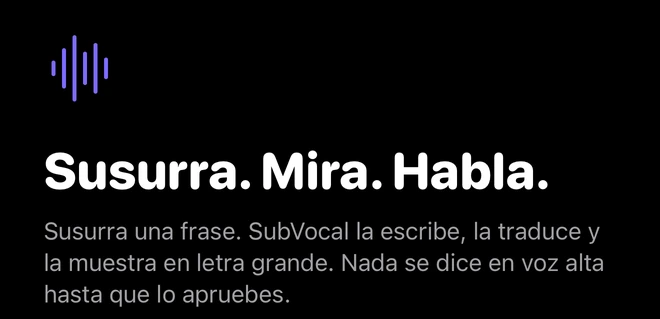 Inicio de la pantalla de bienvenida de SubVocal: Susurra. Mira. Habla.