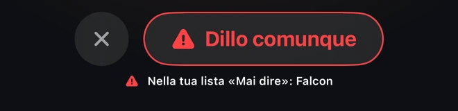 Dillo comunque · Nella tua lista «Mai dire»: Falcon