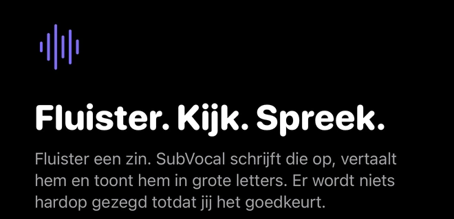 Het begin van het SubVocal-welkomstscherm: Fluister. Kijk. Spreek.