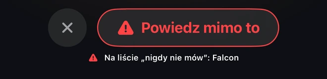 Powiedz mimo to · Na liście „nigdy nie mów”: Falcon